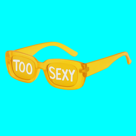 TOO SEXY